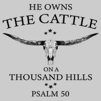 He Owns The Cattle On A Thousand Hills Bull Skull Christian Tie-Dye T-Shirt
