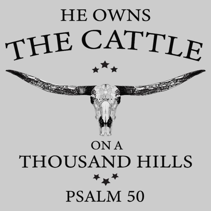 He Owns The Cattle On A Thousand Hills Bull Skull Christian Tie-Dye T-Shirt