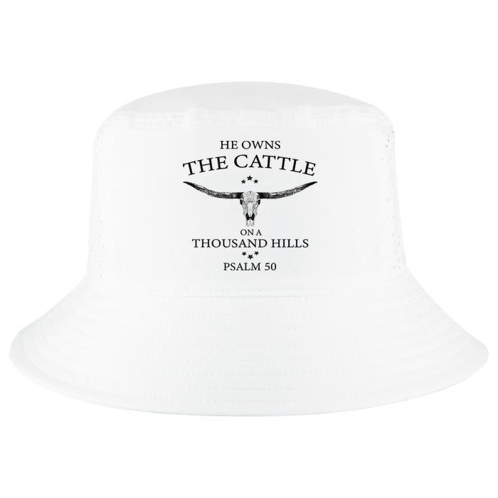 He Owns The Cattle On A Thousand Hills Bull Skull Christian Cool Comfort Performance Bucket Hat