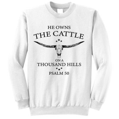 He Owns The Cattle On A Thousand Hills Bull Skull Christian Sweatshirt