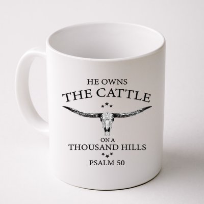 He Owns The Cattle On A Thousand Hills Bull Skull Christian Mug