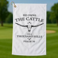 He Owns The Cattle On A Thousand Hills Bull Skull Christian Golf Towel