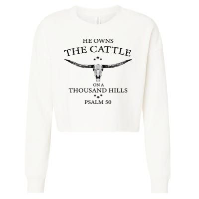 He Owns The Cattle On A Thousand Hills Bull Skull Christian Cropped Pullover Crew