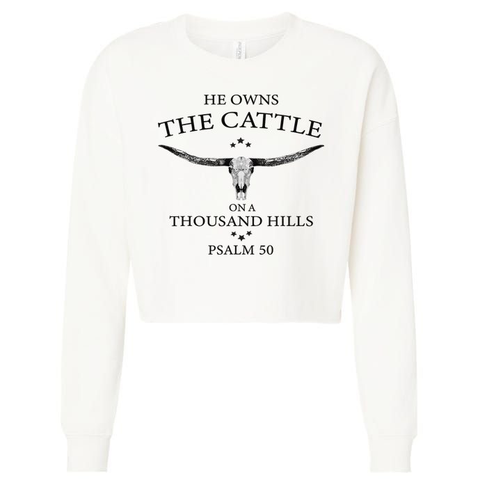 He Owns The Cattle On A Thousand Hills Bull Skull Christian Cropped Pullover Crew