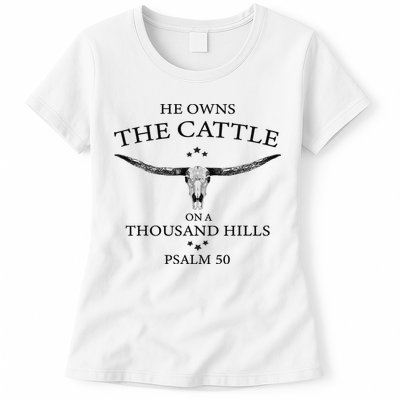 He Owns The Cattle On A Thousand Hills Bull Skull Christian Womens T-Shirt