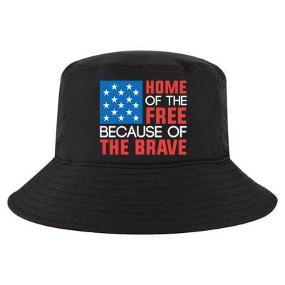 Home Of The Free Because Of The Brave Gift Cool Comfort Performance Bucket Hat