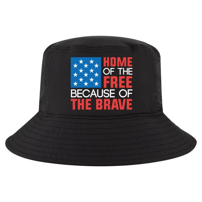 Home Of The Free Because Of The Brave Gift Cool Comfort Performance Bucket Hat