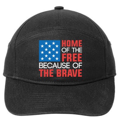 Home Of The Free Because Of The Brave Gift 7-Panel Snapback Hat