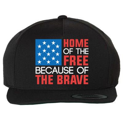 Home Of The Free Because Of The Brave Gift Wool Snapback Cap