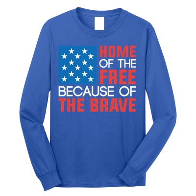 Home Of The Free Because Of The Brave Gift Long Sleeve Shirt