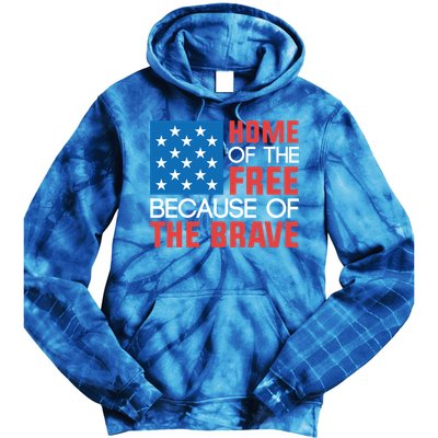 Home Of The Free Because Of The Brave Gift Tie Dye Hoodie
