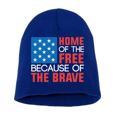 Home Of The Free Because Of The Brave Gift Short Acrylic Beanie