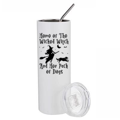 Home Of The Wicked Witch And Her Pack Of Dog Funny Halloween Gift Stainless Steel Tumbler