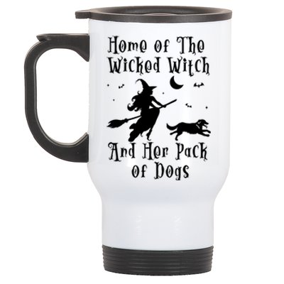 Home Of The Wicked Witch And Her Pack Of Dog Funny Halloween Gift Stainless Steel Travel Mug