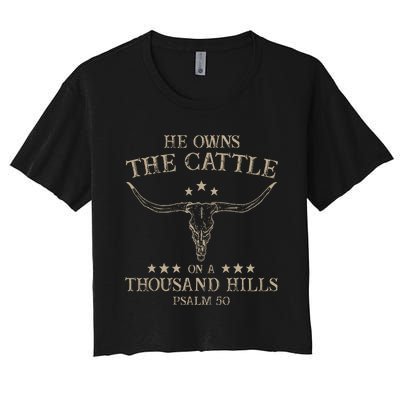 He Owns The Cattle On A Thousand Hills Psalm 50 Vintage Cow Women's Crop Top Tee