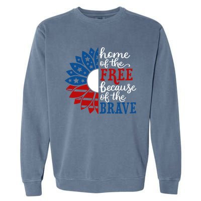 Home Of The Free Because Of The Brave American Flag Gift Garment-Dyed Sweatshirt