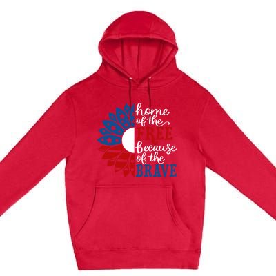 Home Of The Free Because Of The Brave American Flag Gift Premium Pullover Hoodie