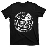 Home Of The Wicked Witch And Her Pack Of Dog Funny Halloween T-Shirt