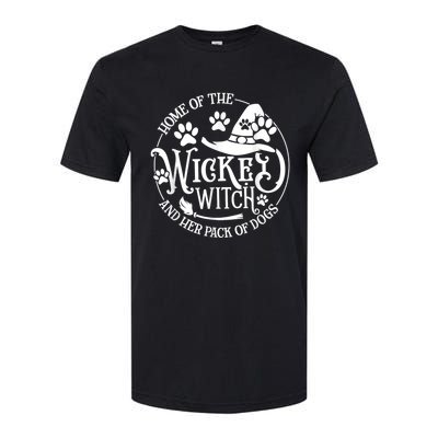 Home Of The Wicked Witch And Her Pack Of Dog Funny Halloween Softstyle CVC T-Shirt