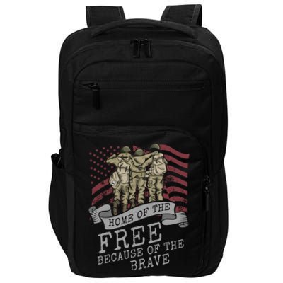 Home Of The Free Because Of The Brave Soldier Proud Veteran Gift Impact Tech Backpack