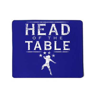 Head Of The Table Mousepad