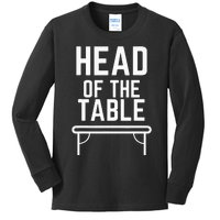 Head Of The Table Kids Long Sleeve Shirt