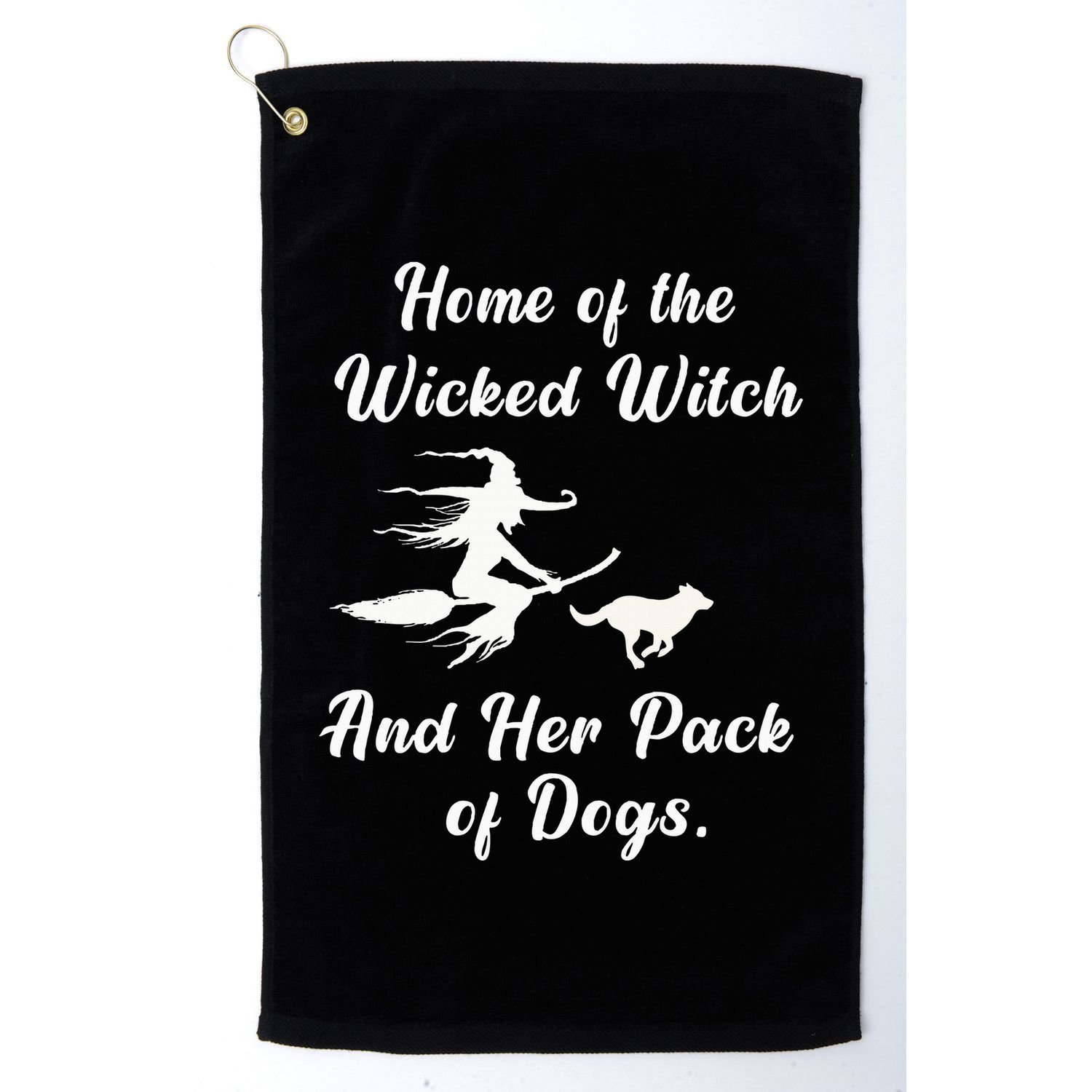 Home Of The Wicked Witch And Her Pack Of Dog Funny Halloween Golf Towel