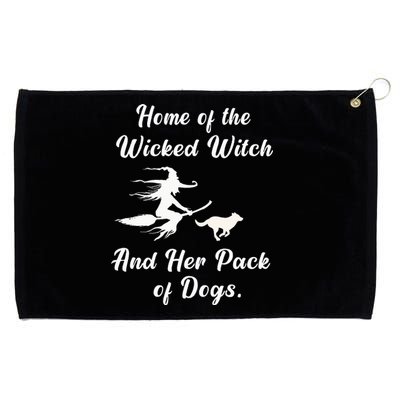 Home Of The Wicked Witch And Her Pack Of Dog Funny Halloween Grommeted Golf Towel