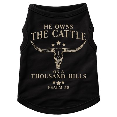 He Owns The Cattle On A Thousand Hills Psalm 50 Doggie Tank