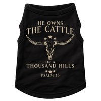 He Owns The Cattle On A Thousand Hills Psalm 50 Doggie Tank