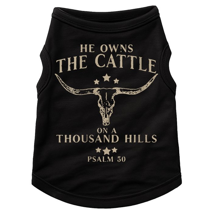 He Owns The Cattle On A Thousand Hills Psalm 50 Doggie Tank