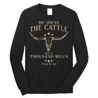 He Owns The Cattle On A Thousand Hills Psalm 50 Long Sleeve Shirt