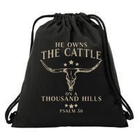 He Owns The Cattle On A Thousand Hills Psalm 50 Drawstring Bag