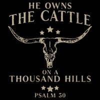 He Owns The Cattle On A Thousand Hills Psalm 50 Premium T-Shirt