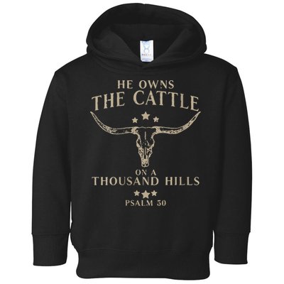 He Owns The Cattle On A Thousand Hills Psalm 50 Toddler Hoodie