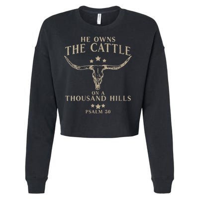 He Owns The Cattle On A Thousand Hills Psalm 50 Cropped Pullover Crew