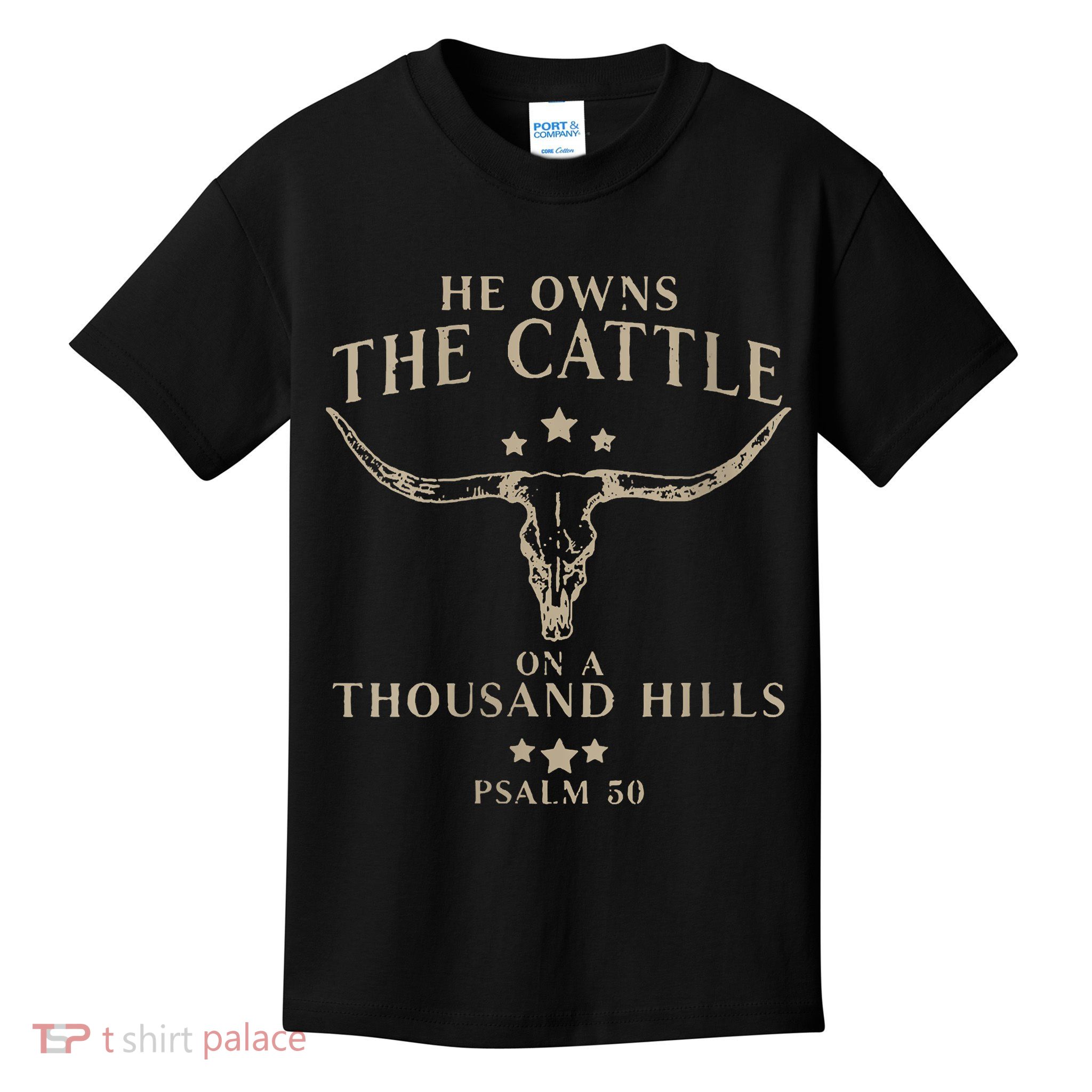 He Owns The Cattle On A Thousand Hills Psalm 50 Kids T-Shirt