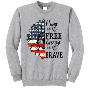 Home Of The Free Because Of The Brave Patriotic Flower Tall Sweatshirt