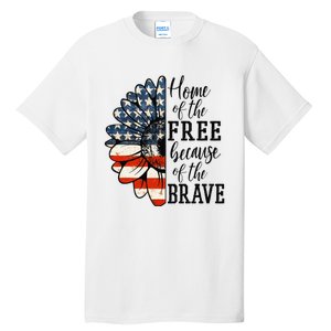 Home Of The Free Because Of The Brave Patriotic Flower Tall T-Shirt