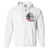 Home Of The Free Because Of The Brave Patriotic Flower Full Zip Hoodie