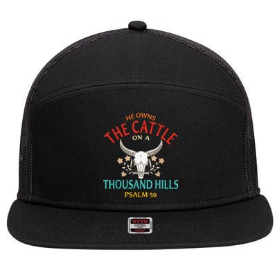 He Owns The Cattle On A Buffalo Thousand Hills 7 Panel Mesh Trucker Snapback Hat