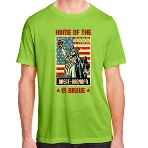 Home Of The Free Because My Greatgrandpa Is Brave Patriotic Meaningful Gift Adult ChromaSoft Performance T-Shirt