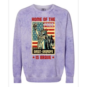 Home Of The Free Because My Greatgrandpa Is Brave Patriotic Meaningful Gift Colorblast Crewneck Sweatshirt