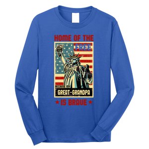 Home Of The Free Because My Greatgrandpa Is Brave Patriotic Meaningful Gift Long Sleeve Shirt