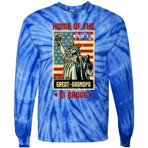 Home Of The Free Because My Greatgrandpa Is Brave Patriotic Meaningful Gift Tie-Dye Long Sleeve Shirt