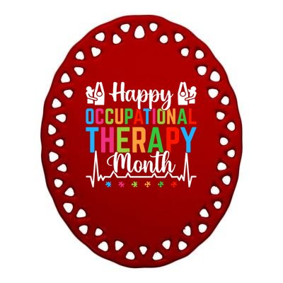 Happy Occupational Therapy Month Ot Therapy Appreciation Meaningful Gift Ceramic Oval Ornament