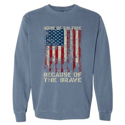 Home Of The Free Because Of The Brave American Flag Garment-Dyed Sweatshirt