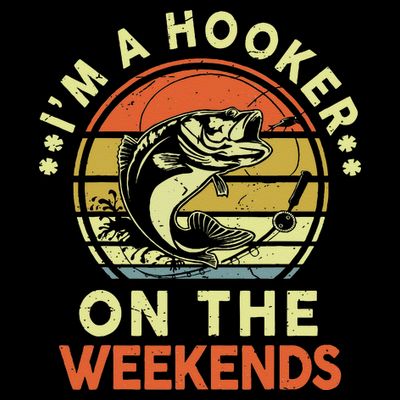 Hooker On The Weekend Father Day Gift Funny Bass Dad Fishing T-Shirt