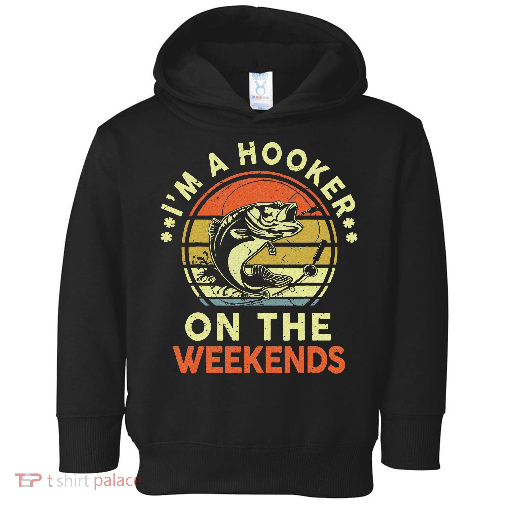 Hooker On The Weekend Father Day Gift Funny Bass Dad Fishing Toddler Hoodie