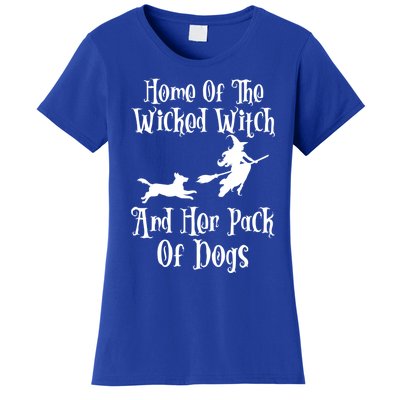 Home Of The Wicked Witch And Her Pack Of Dogs Halloween Great Gift Women's T-Shirt